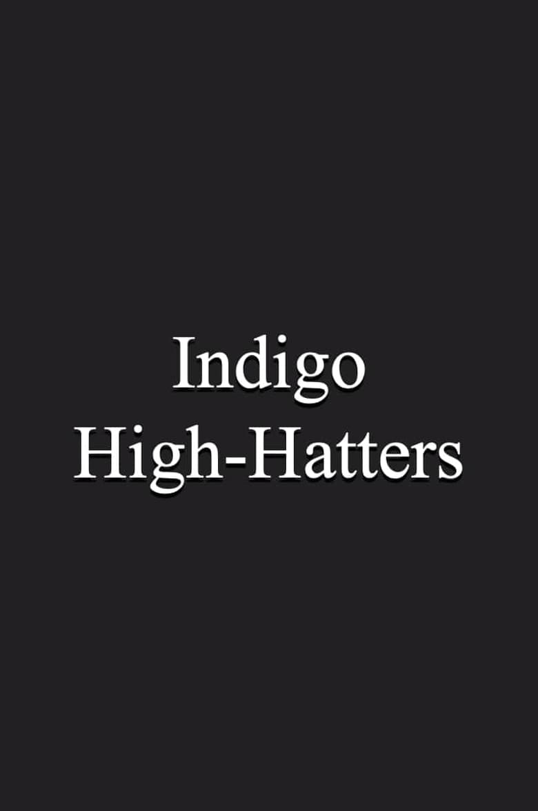 Indigo High-Hatters poster