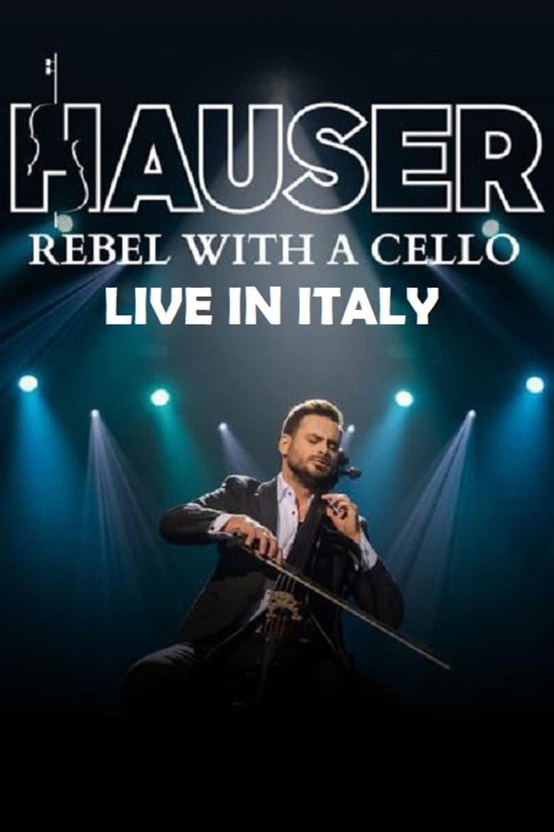 Hauser - Rebel With a Cello Live in Italy 2024 poster