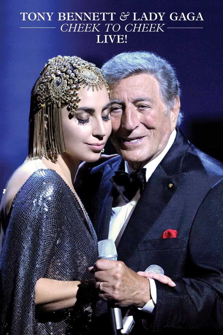 Tony Bennett & Lady Gaga: Cheek to Cheek Live poster