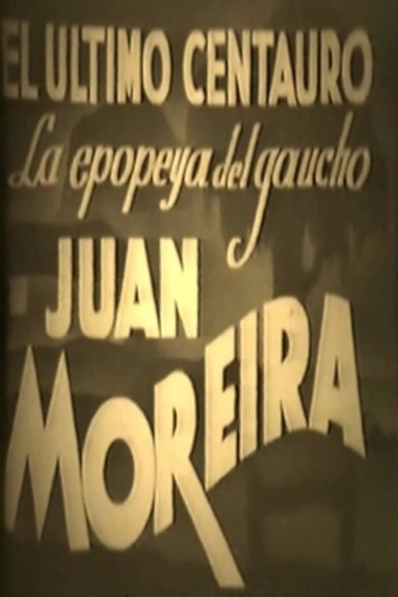 El último centauro - La epopeya del gaucho Juan Moreira poster