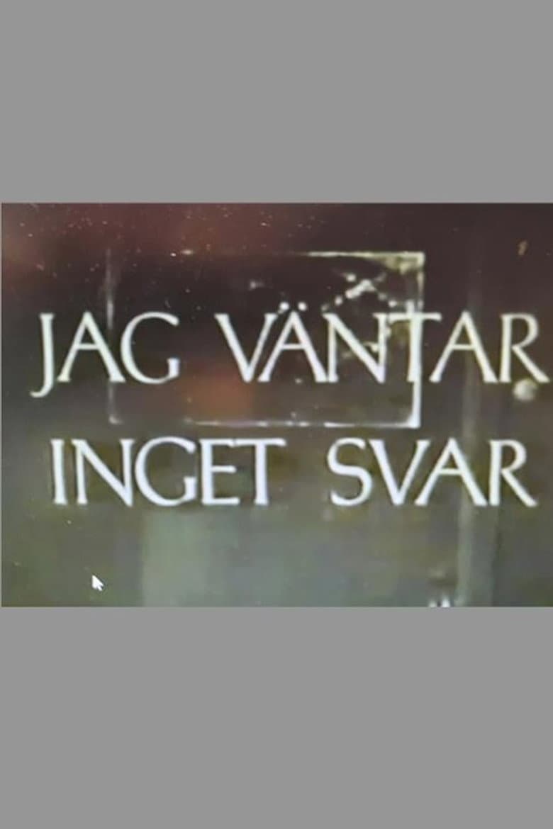 Jag väntar inget svar poster