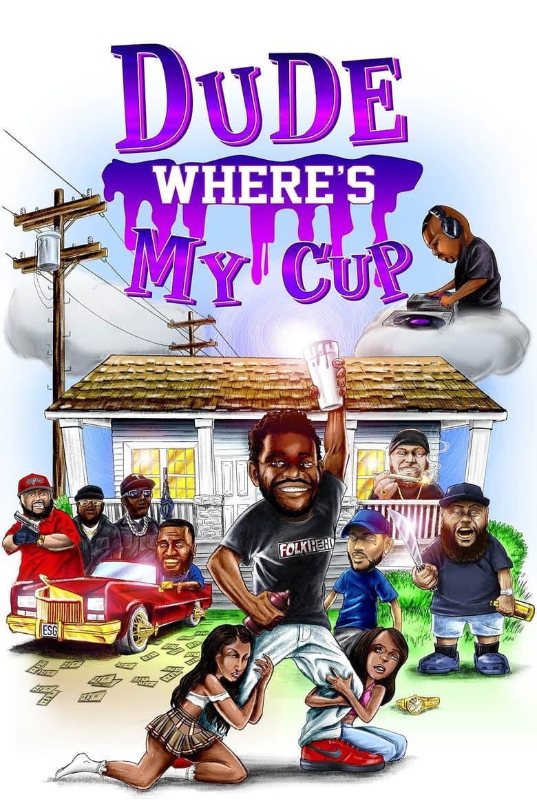 Dude Where's My Cup poster