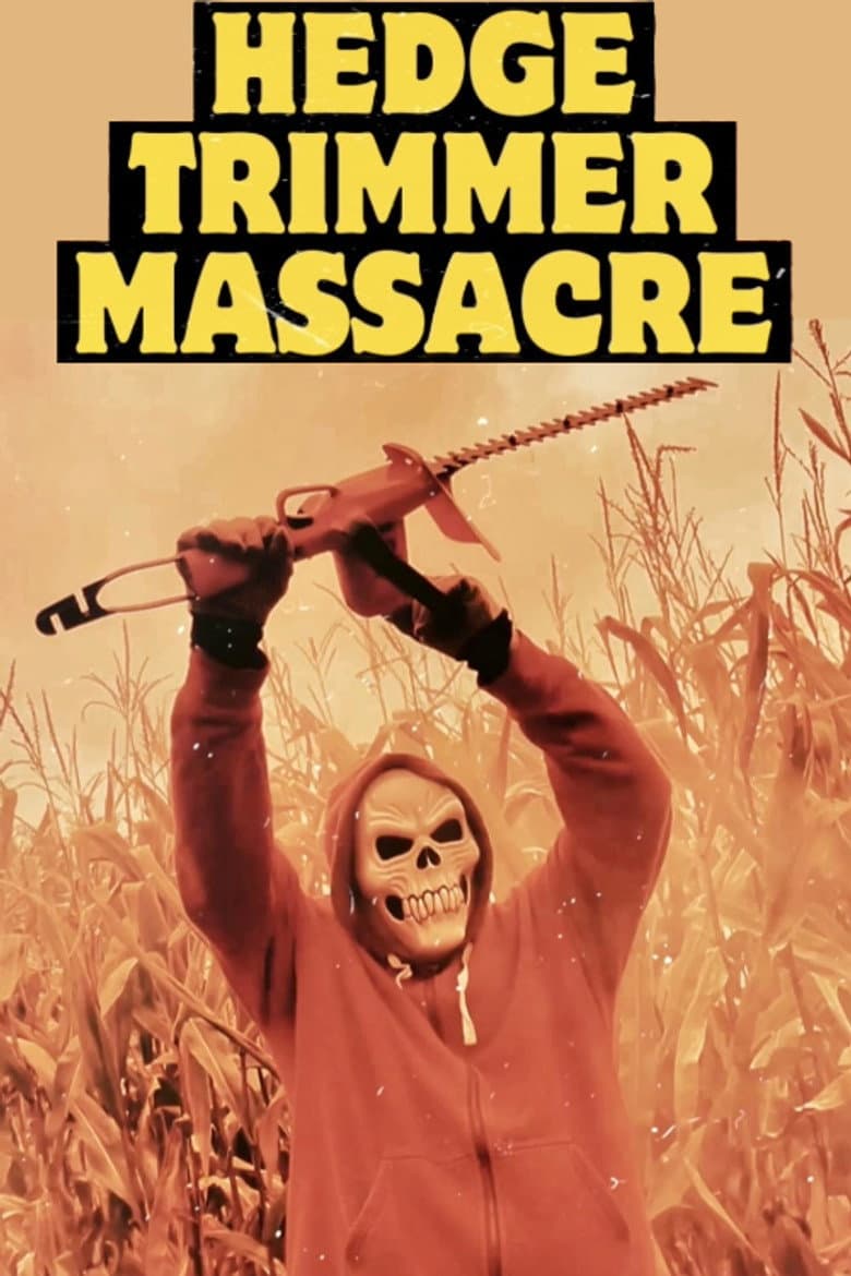 Hedge Trimmer Massacre poster