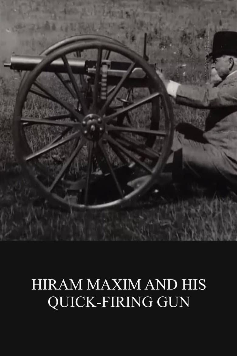 Hiram Maxim and His Quick-firing Gun poster