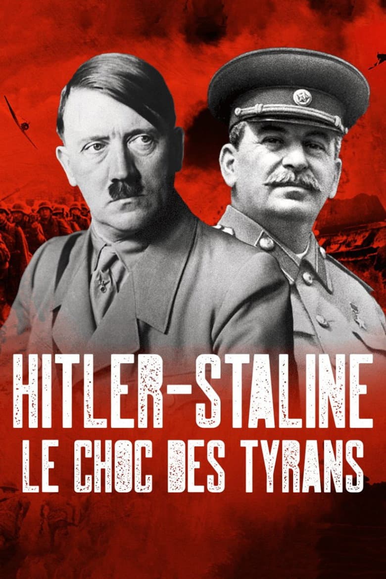 Hitler-Staline, le choc des tyrans poster
