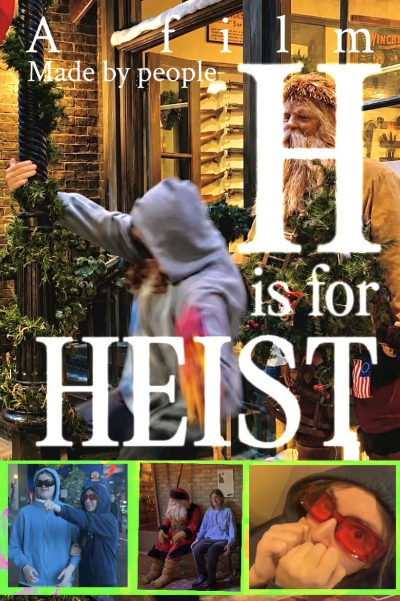 H is for HEIST! poster