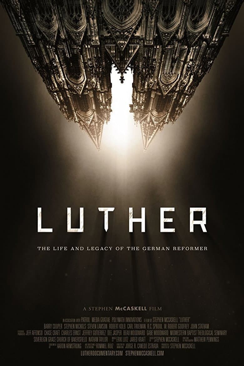 Luther: The Life and Legacy of the German Reformer poster