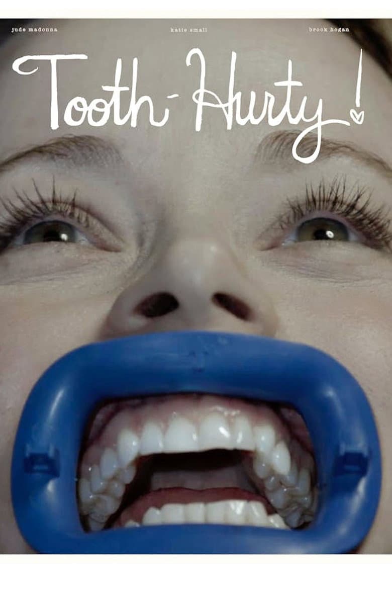 Tooth-Hurty! poster