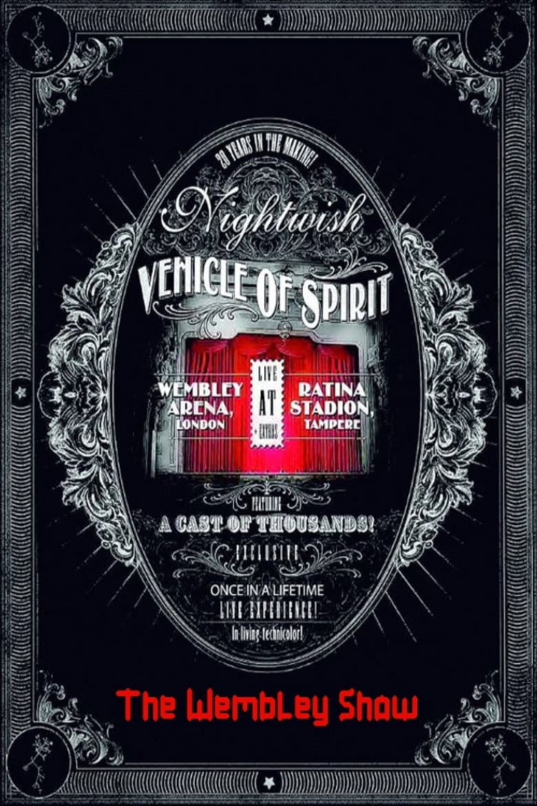 Nightwish: Vehicle Of Spirit - The Wembley Show poster