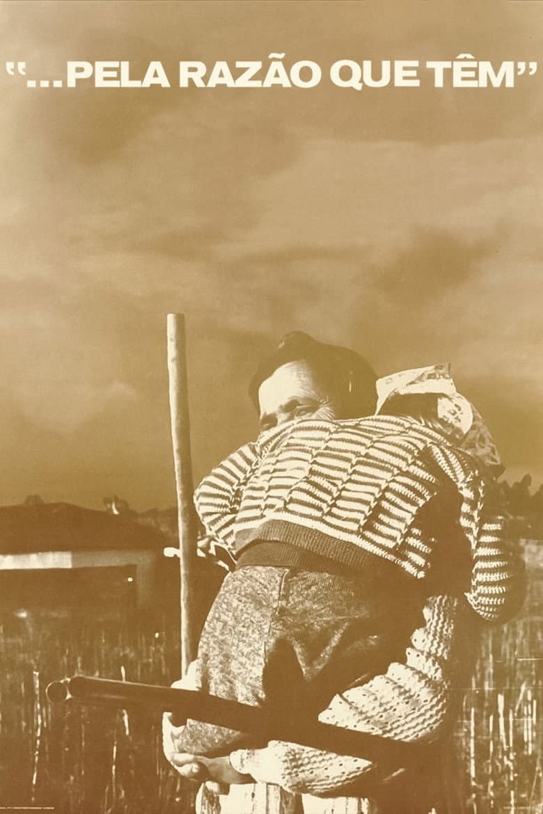 … Pela Razão Que Têm! poster