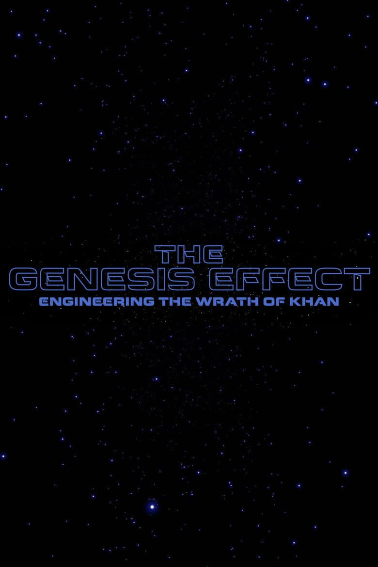 The Genesis Effect : Engineering the Wrath of Khan poster