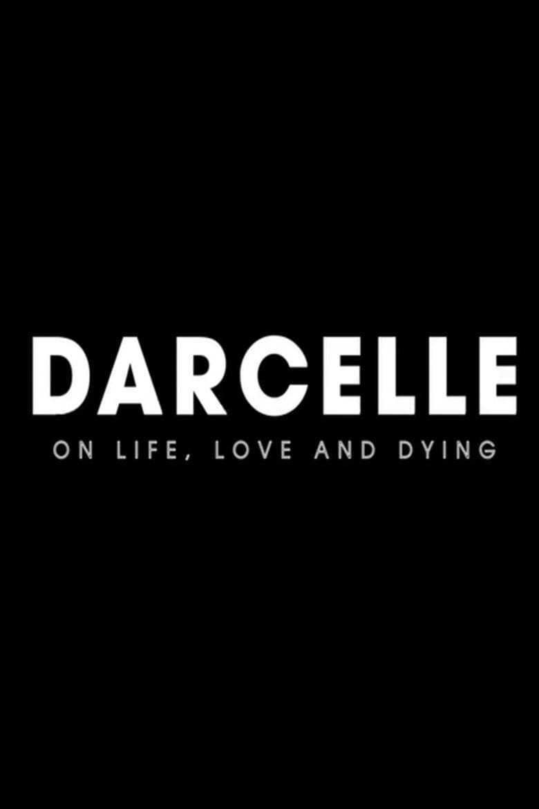 Darcelle: On Life, Love And Dying poster
