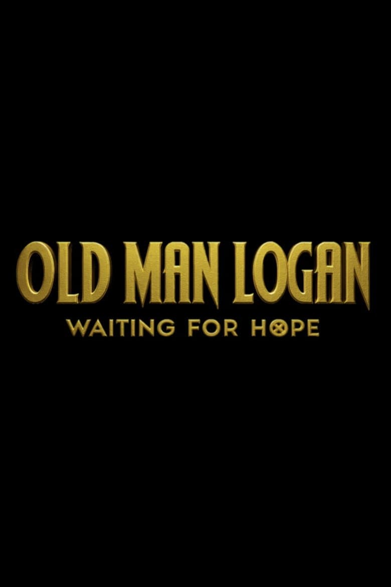 Old Man Logan: Waiting For Hope poster