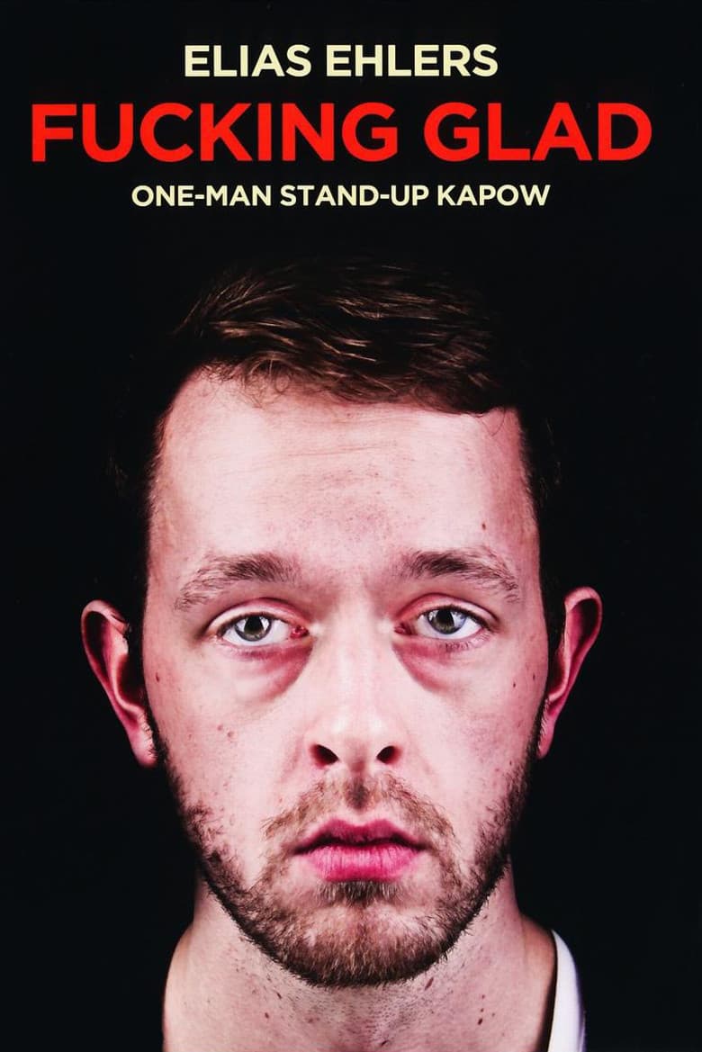 Elias Ehlers: Fucking Glad poster
