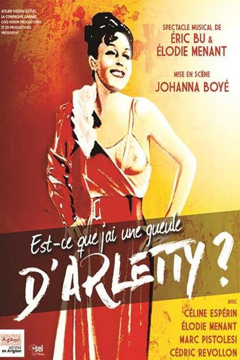 Est-ce que j'ai une gueule d'Arletty ? poster