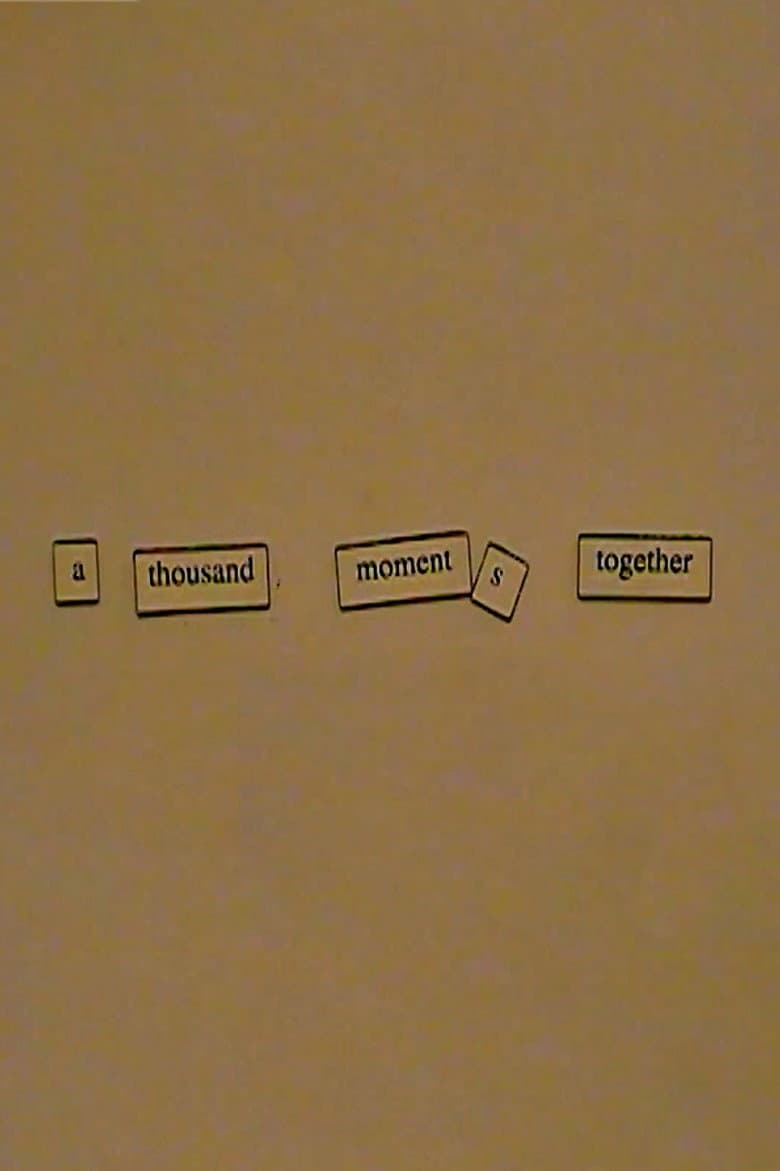 A Thousand Moments Together poster