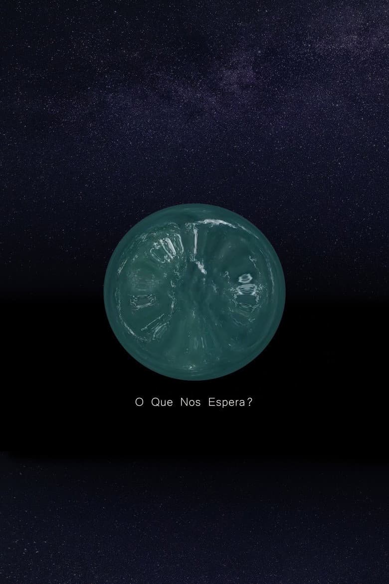 O Que Nos Espera? poster