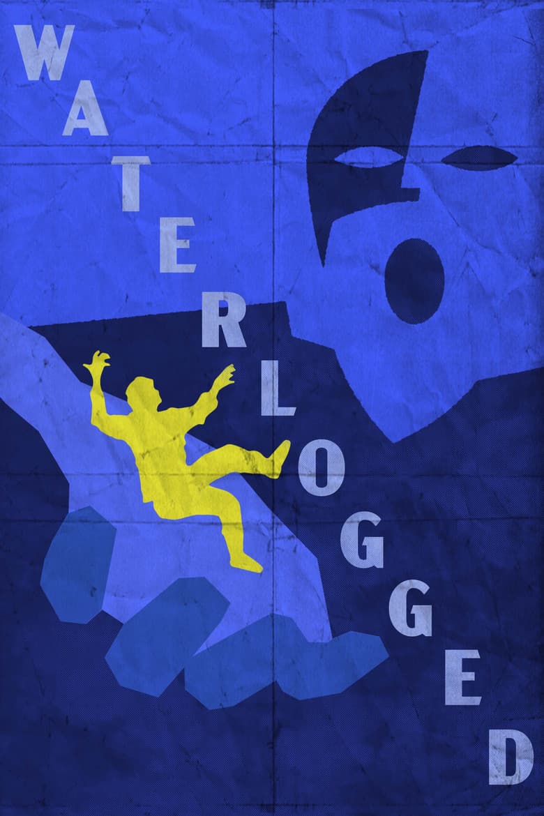 Waterlogged poster