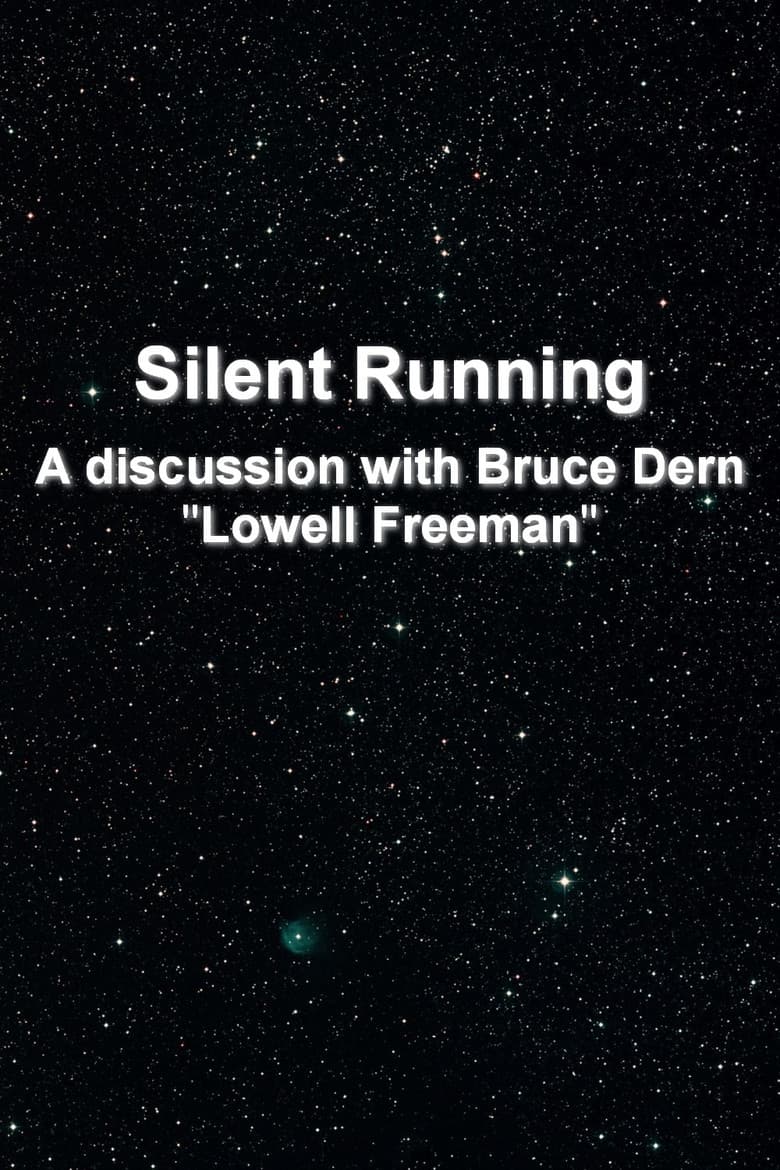 'Silent Running': A Discussion With Bruce Dern 'Lowell Freeman' poster