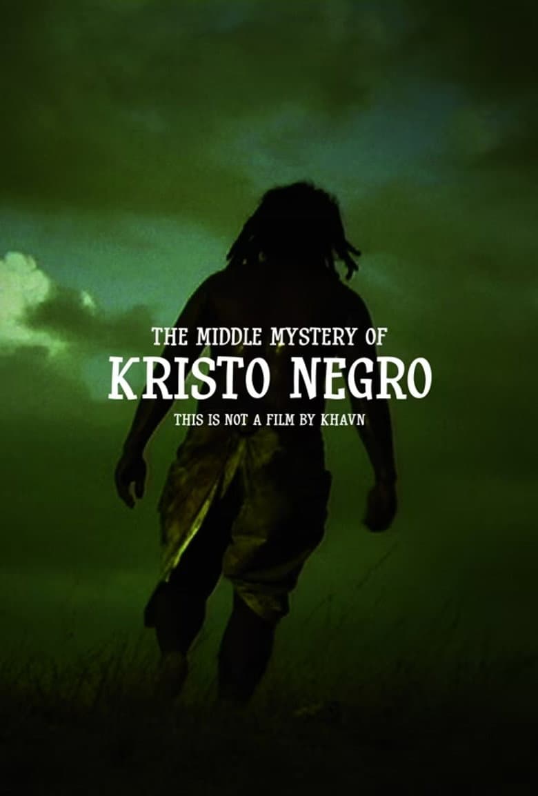 The Middle Mystery of KRISTO NEGRO poster