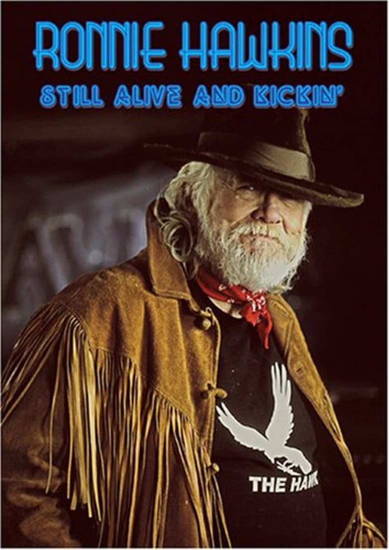 Ronnie Hawkins: Still Alive and Kickin poster