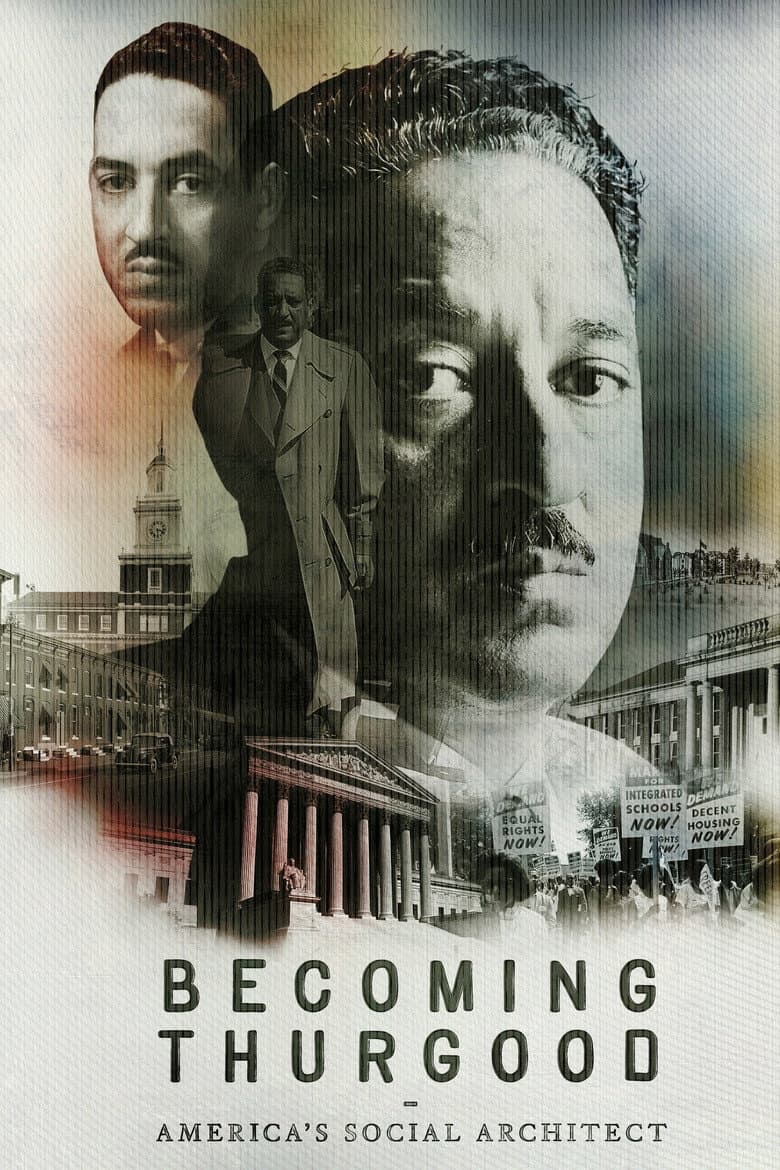 Becoming Thurgood: America's Social Architect poster