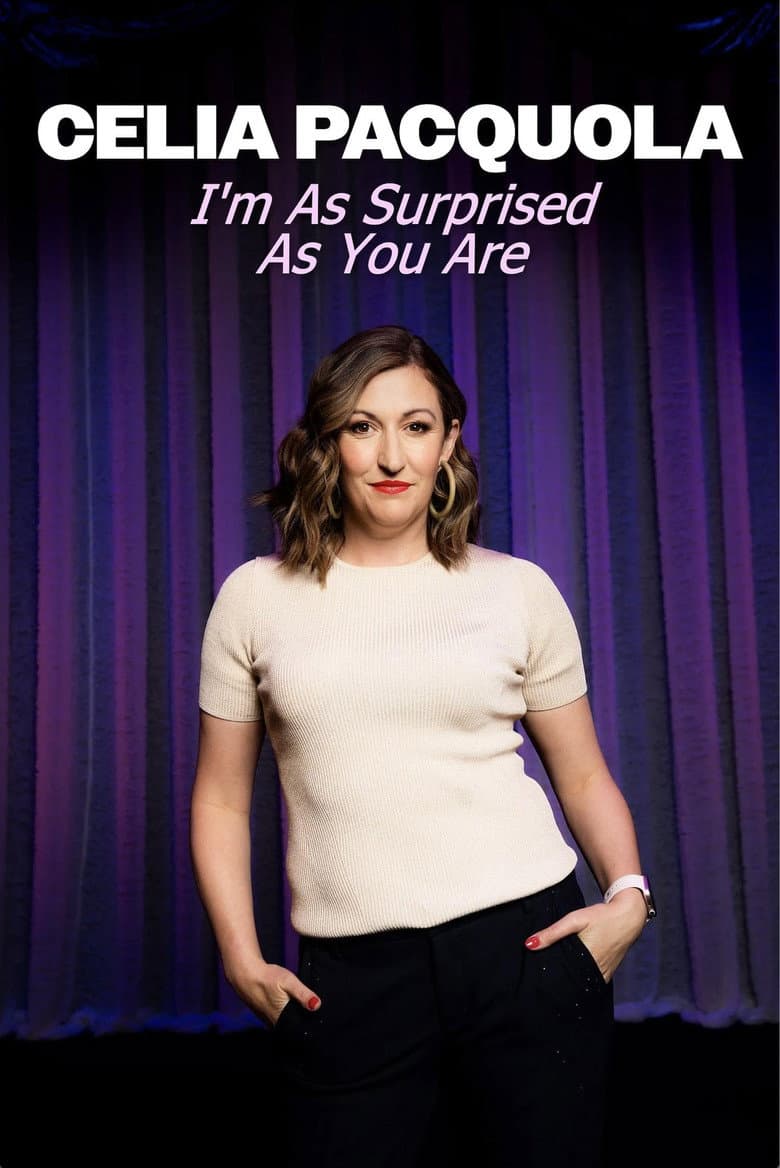 Celia Pacquola: I'm As Surprised As You Are poster