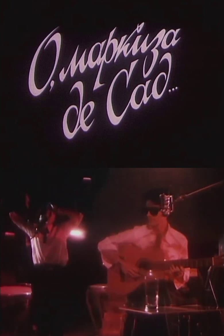 Oh, the Marquise de Sade... poster