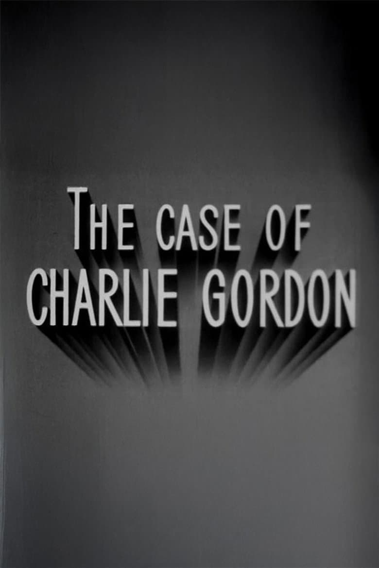 The Case of Charlie Gordon poster