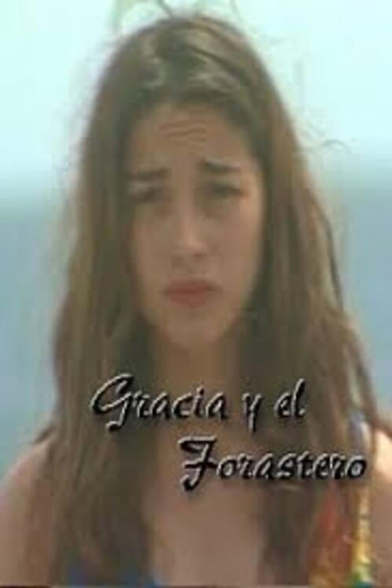Gracia y el Forastero poster