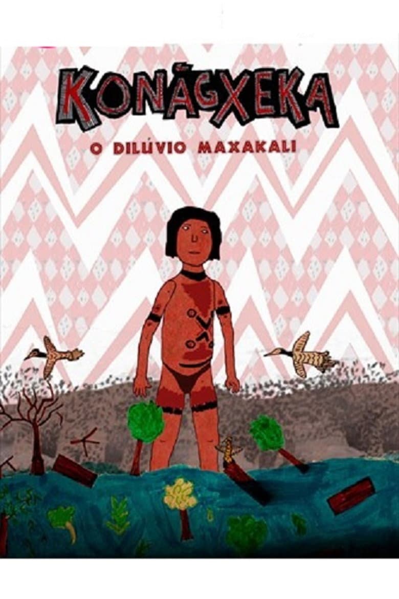 Konãgxeka: O Dilúvio Maxakali poster