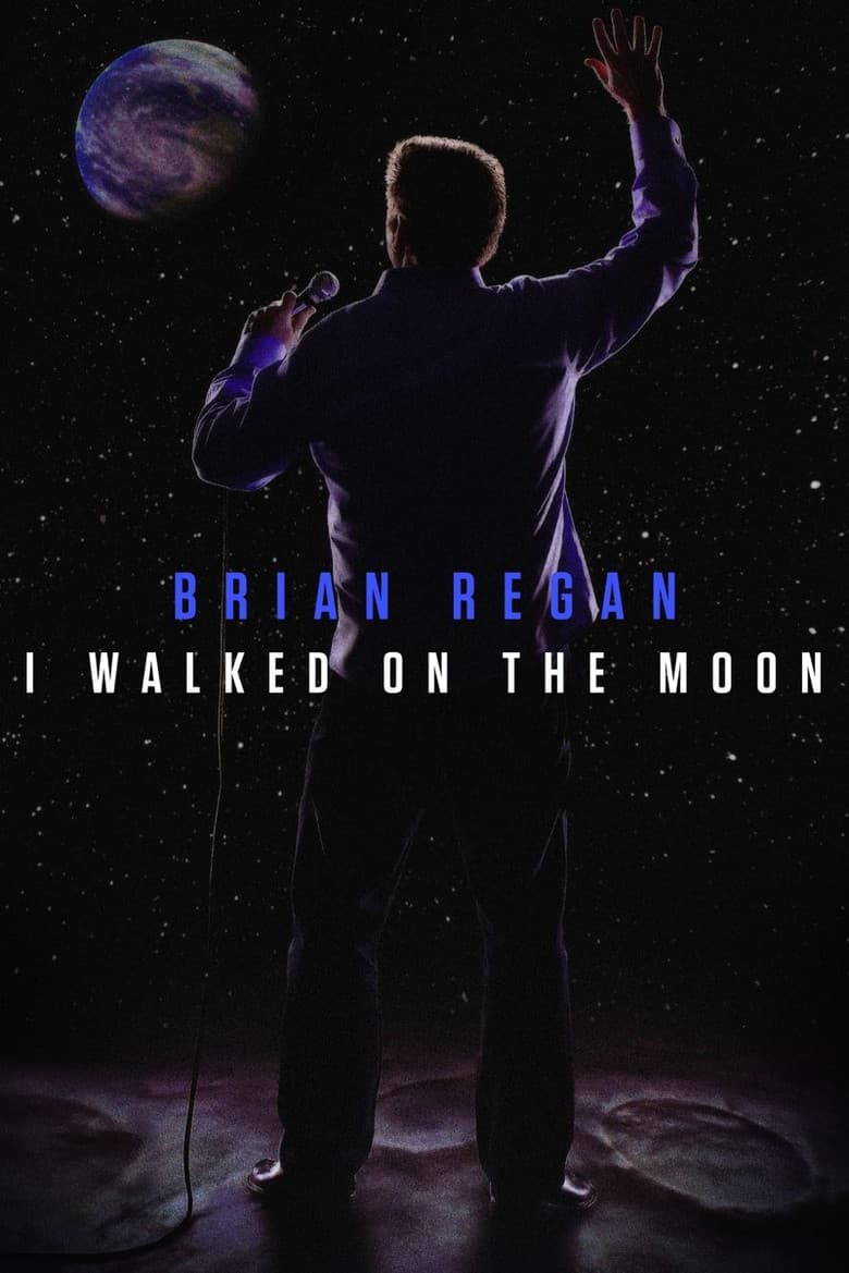 Brian Regan: I Walked on the Moon poster