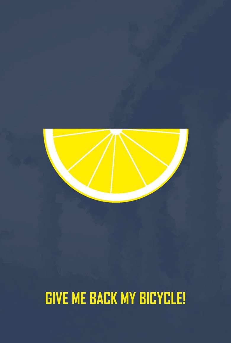 GIVE ME BACK MY BICYCLE! poster