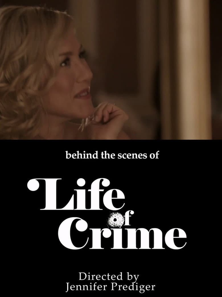 behind the scenes of 'Life of Crime' poster