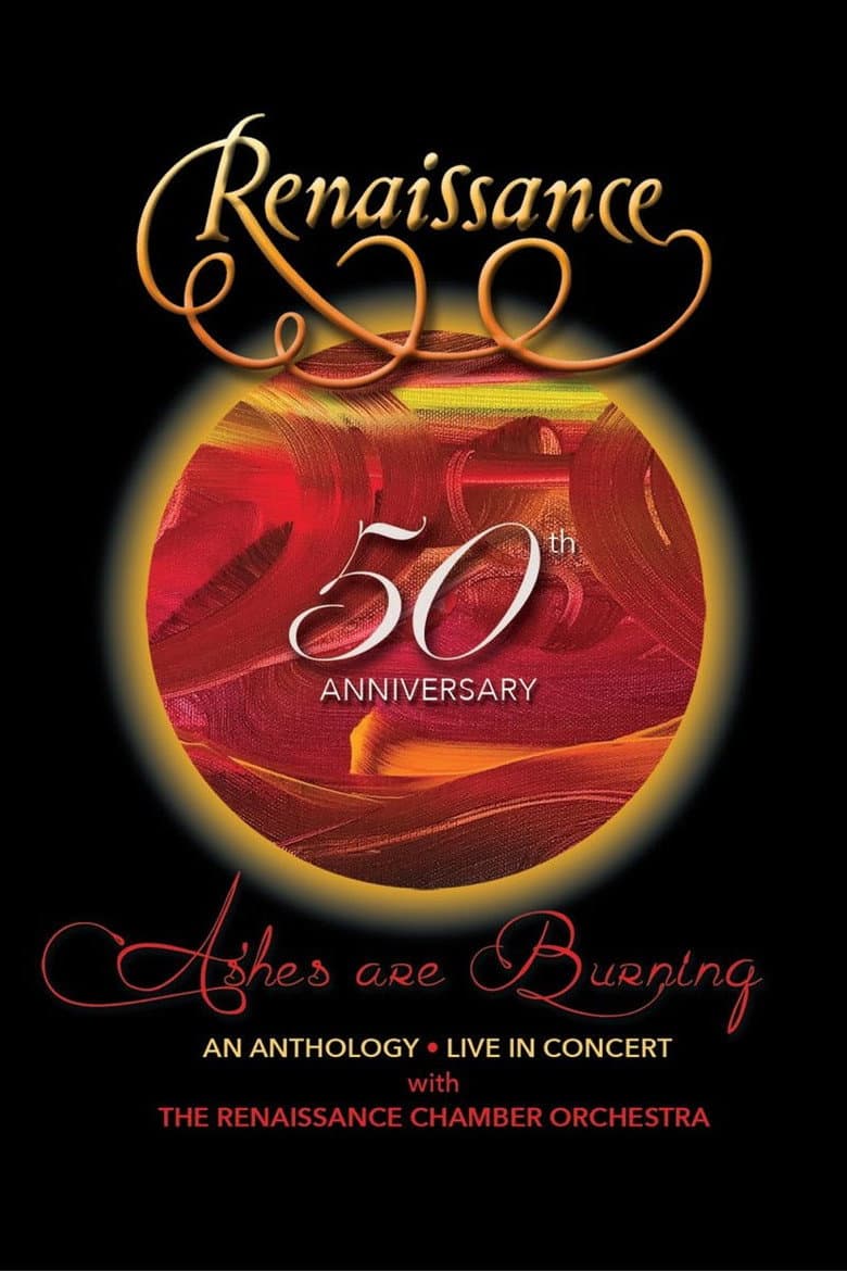 Renaissance - 50th Anniversary • Ashes are Burning • An Anthology • Live in Concert poster