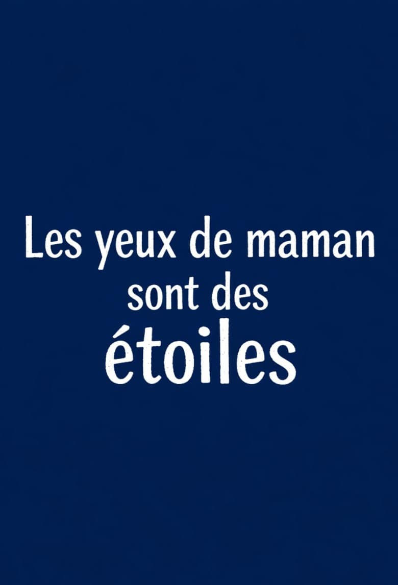 Les yeux de maman sont des étoiles poster
