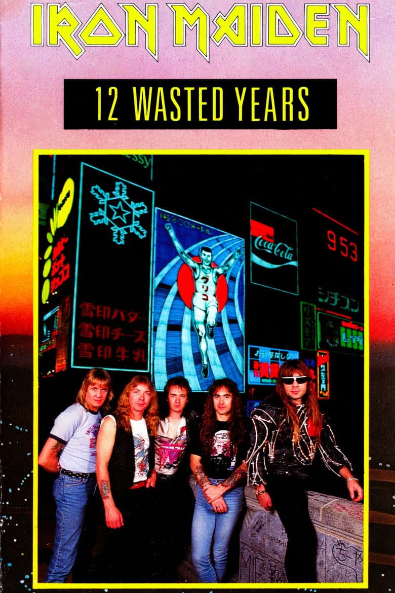 Iron Maiden: 12 Wasted Years poster