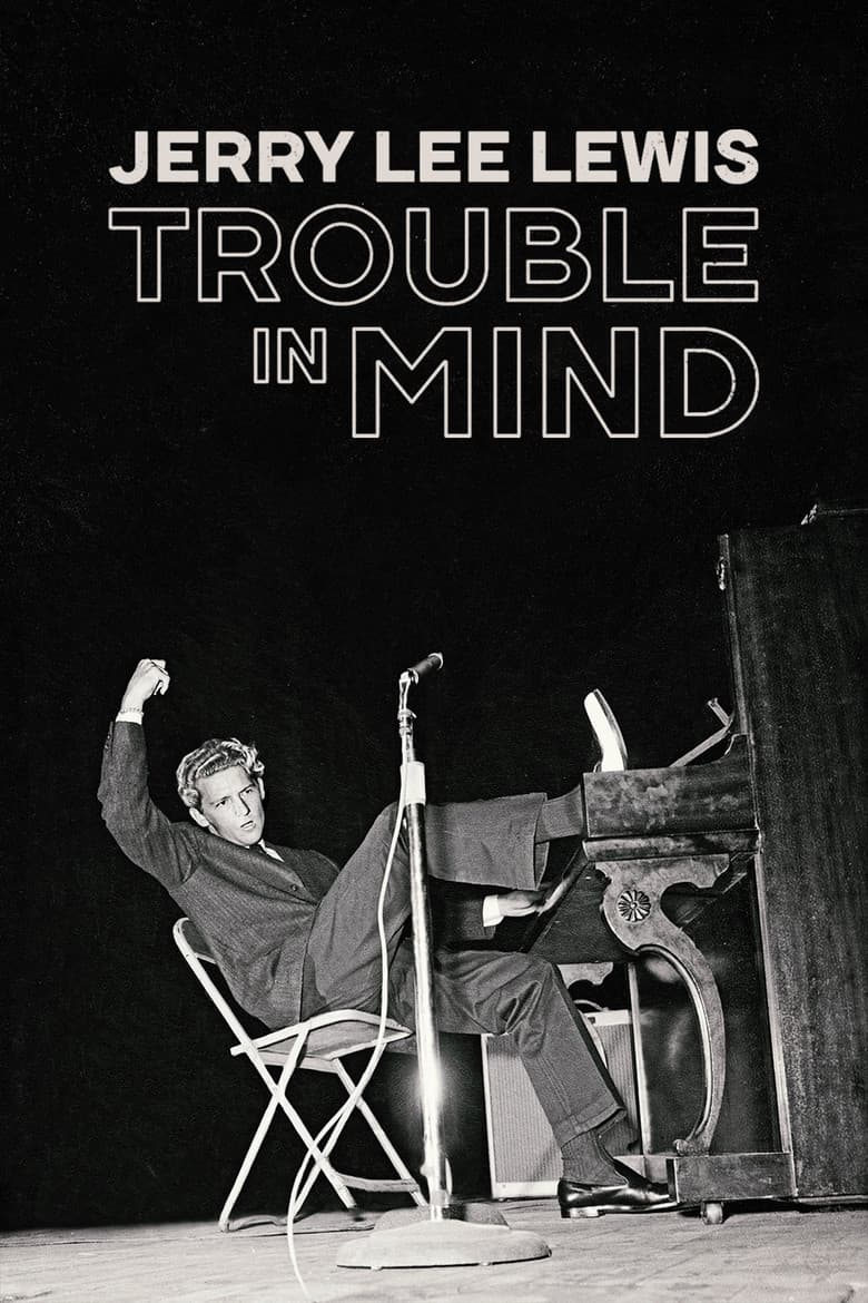 Jerry Lee Lewis: Trouble in Mind poster