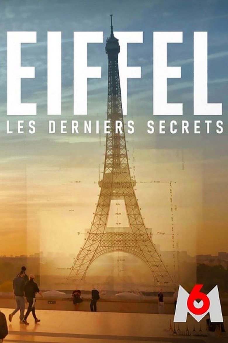 Eiffel, les derniers secrets poster