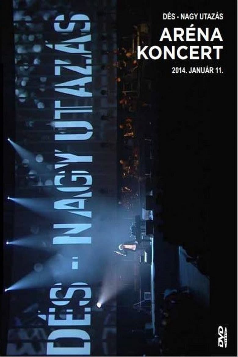 Dés László: Nagy utazás - Aréna koncert poster