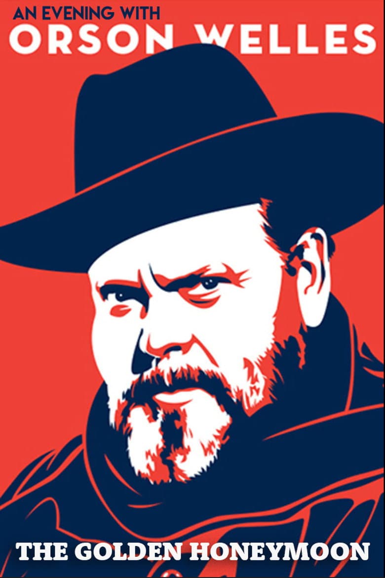 An Evening with Orson Welles: The Golden Honeymoon poster
