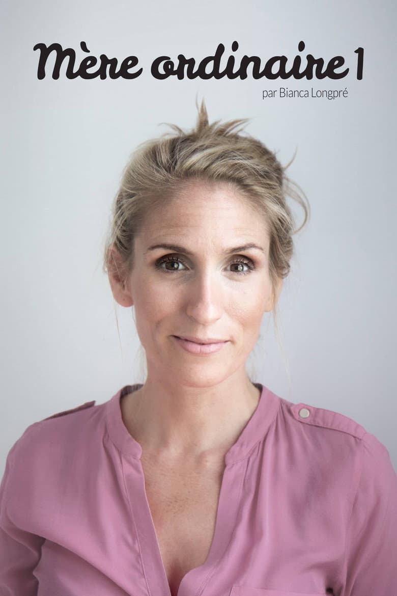 Bianca Longpré: Mère Ordinaire poster