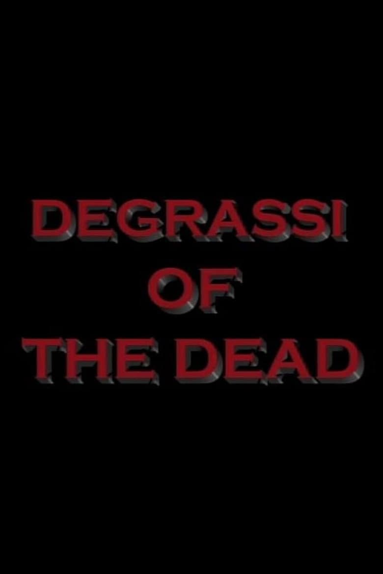 Degrassi of the Dead poster