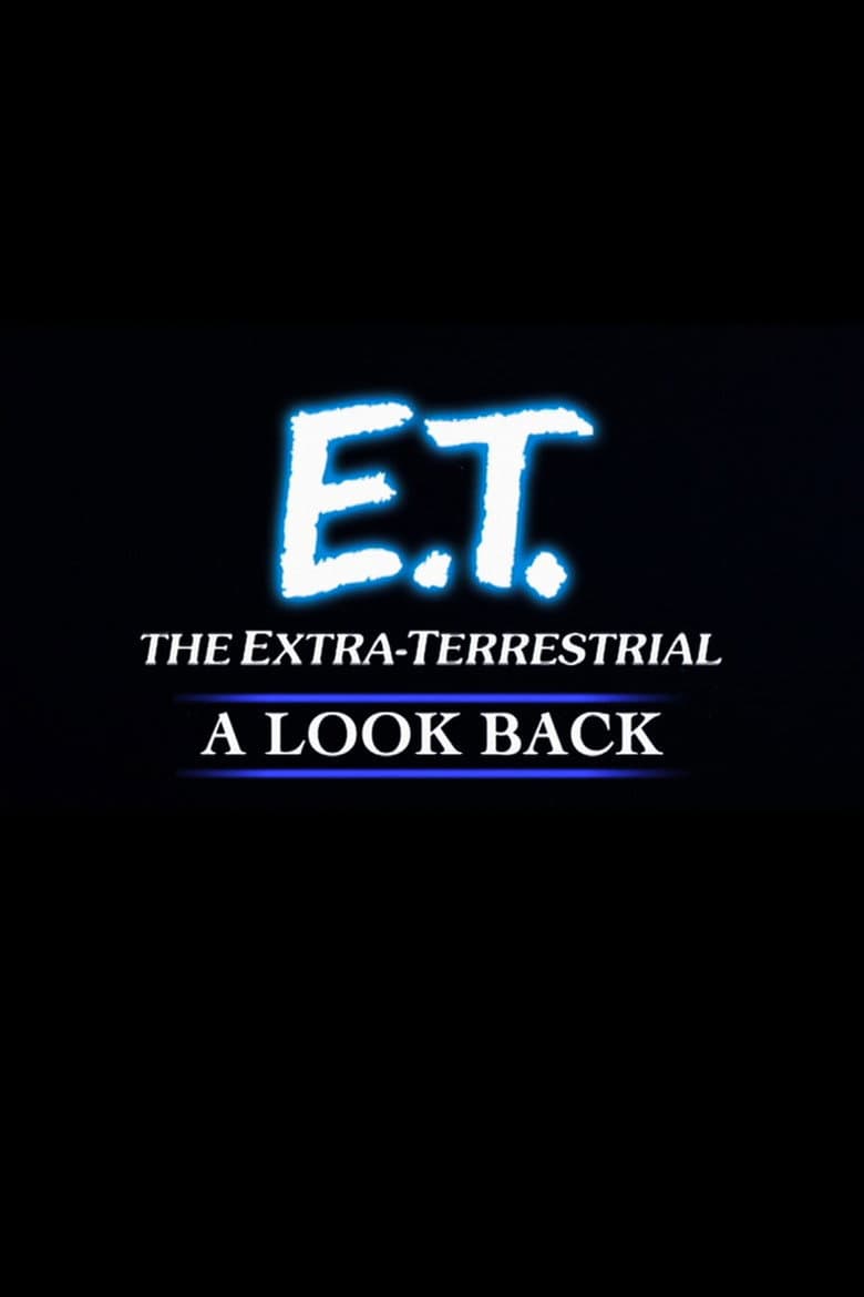 E.T. the Extra-Terrestrial: A Look Back poster
