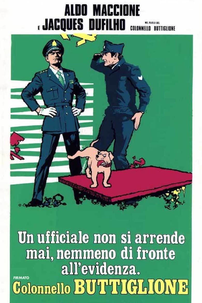 Un ufficiale non si arrende mai nemmeno di fronte all'evidenza, firmato Colonnello Buttiglione poster
