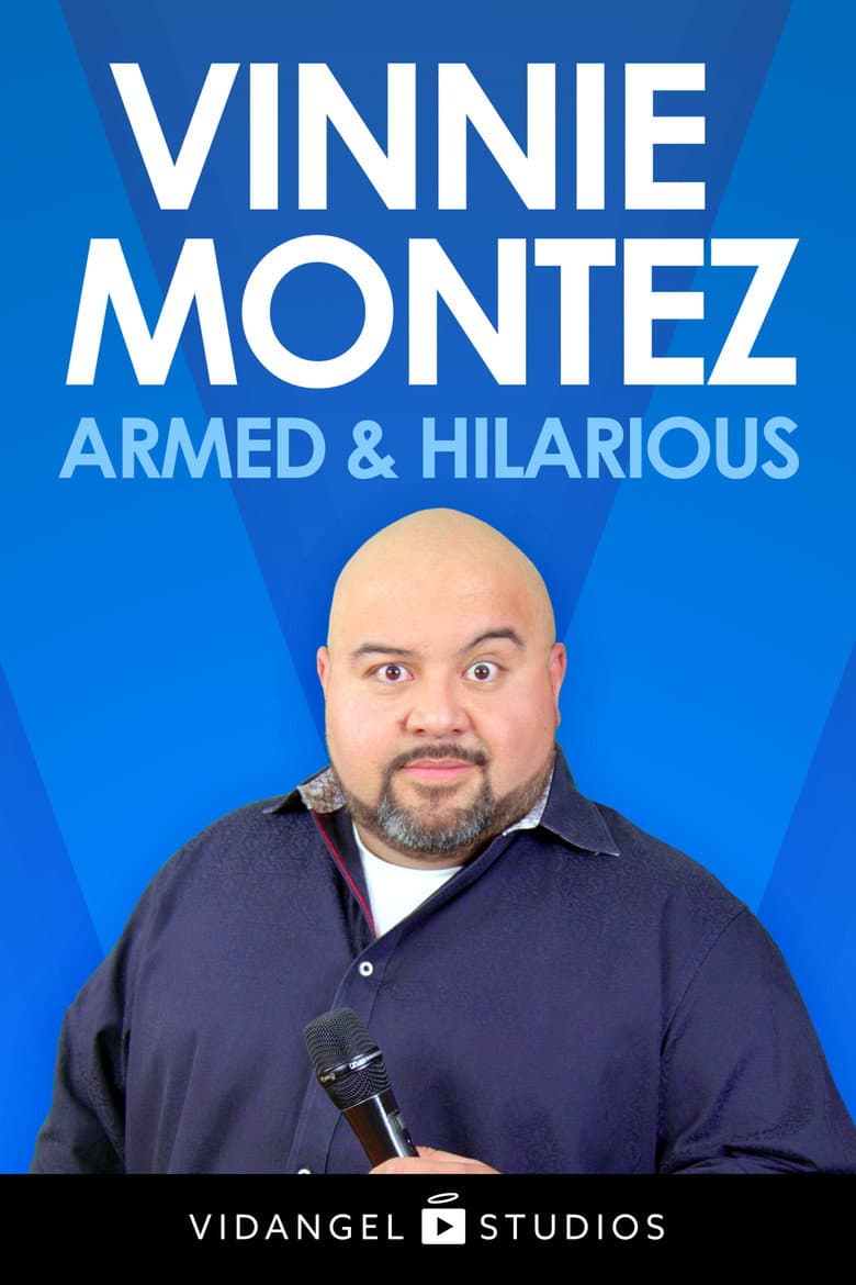 Vinnie Montez: Armed & Hilarious poster