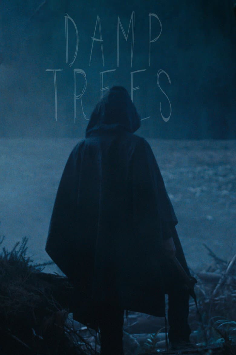 Damp Trees poster