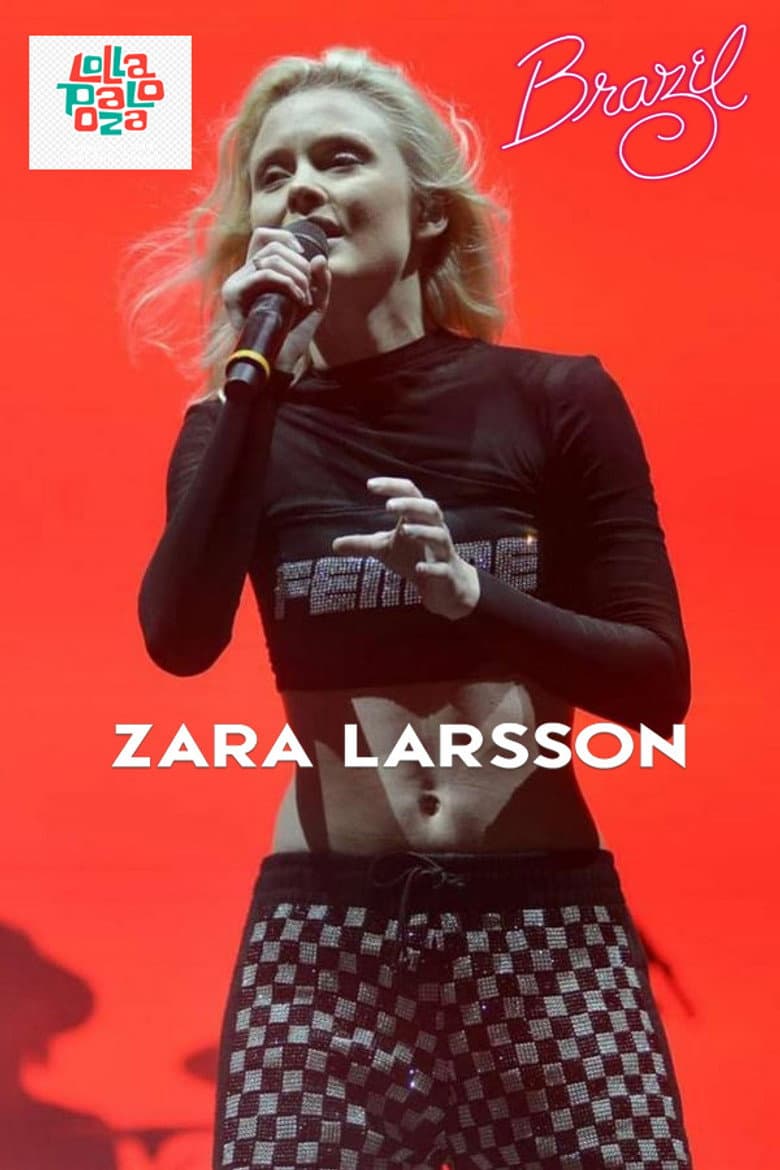 Zara Larsson - Live @ Lollapalooza Brazil poster