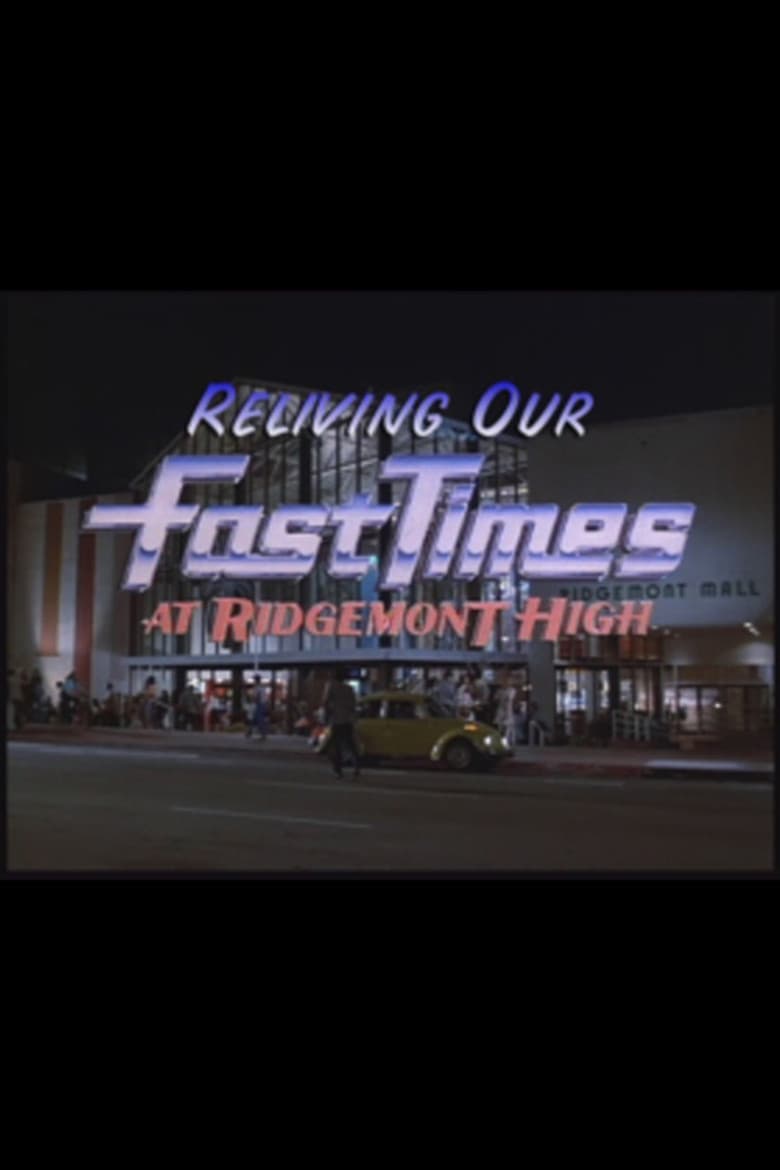 Reliving Our Fast Times at Ridgemont High poster