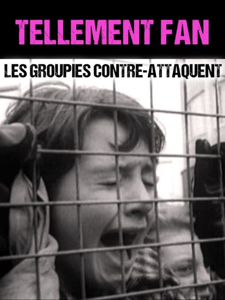 Tellement Fan - Les groupies contre-attaquent poster